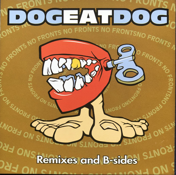 DOG EAT DOG - Remixes and B-sides cover 