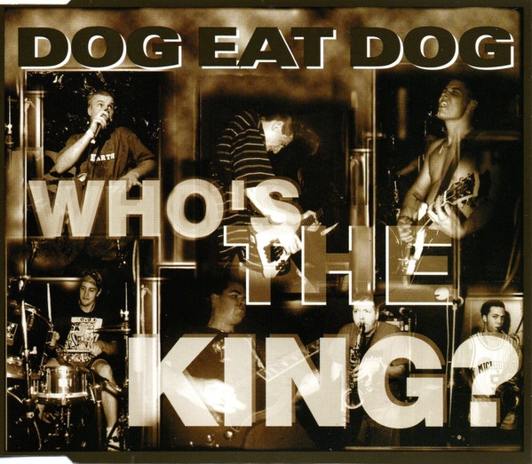 DOG EAT DOG - Who's the King? cover 
