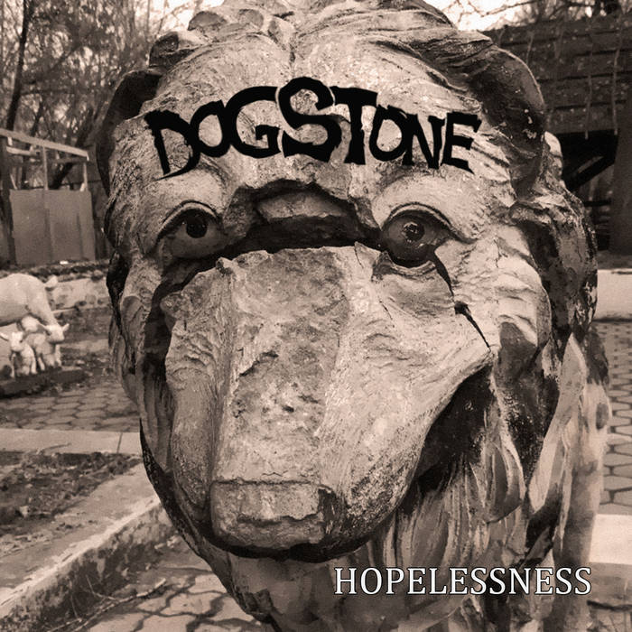 DOGSTONE - Hopelessness cover 