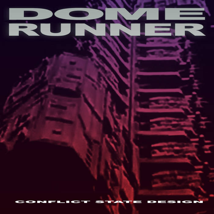 DOME RUNNER - Conflict State Design cover 