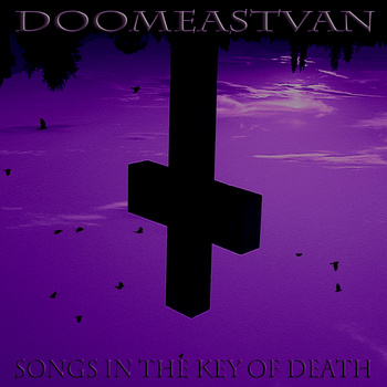 DOOMEASTVAN - Songs In The Key Of Death cover 