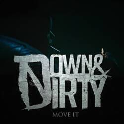 DOWN AND DIRTY - Move It cover 