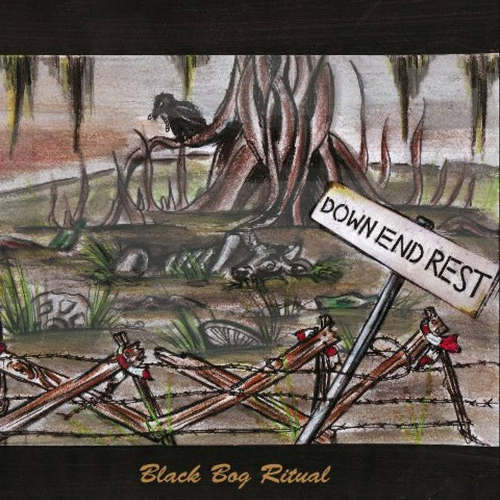 DOWN END REST - Black Bog Ritual cover 