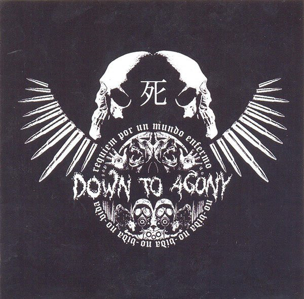 DOWN TO AGONY - Requiem Por Un Mundo Enfermo / No Vida cover 