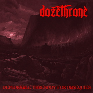 DOZETHRONE - Deplorable Threnody For Obsequies cover 