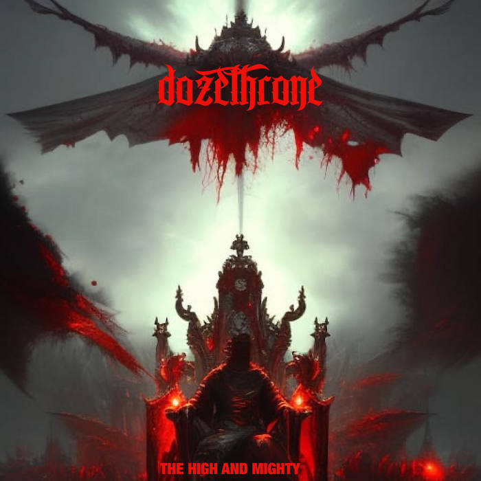 DOZETHRONE - The High And Mighty cover 