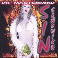 DR. MASTERMIND - Sin Sandwich cover 