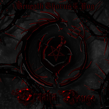 DRAAKA ROUGE - Beneath Thorns & Fog cover 