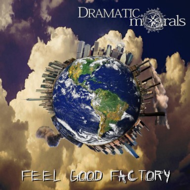DRAMATIC MORALS - Feel Good Factory cover 
