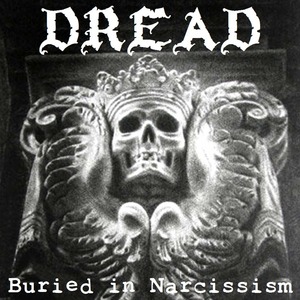 DREAD (MA) - Buried In Narcissism cover 