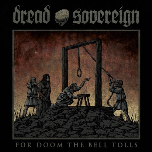 DREAD SOVEREIGN - For Doom the Bell Tolls cover 