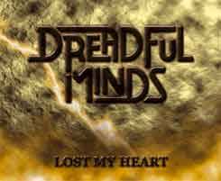 DREADFUL MINDS - Lost My Heart cover 