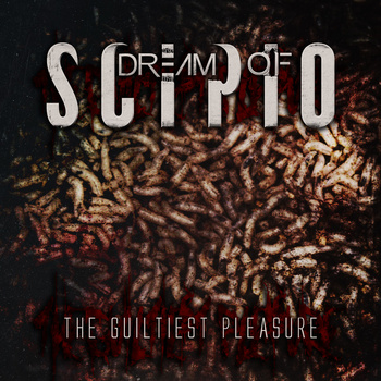 DREAM OF SCIPIO - The Guiltiest Pleasure cover 