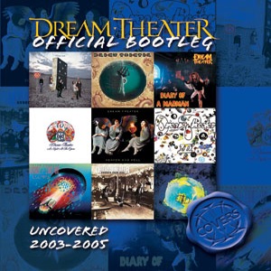 DREAM THEATER - Uncovered 2003-2005 cover 