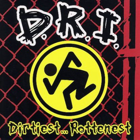 D.R.I. - Dirtiest... Rottenest cover 