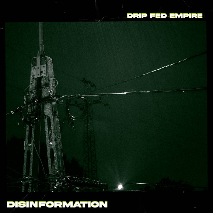DRIP FED EMPIRE - Disinformation cover 