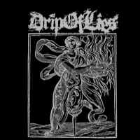 DRIP OF LIES - Drip Of Lies cover 