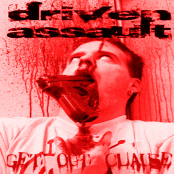 DRIVEN ASSAULT - Get Out Clause cover 