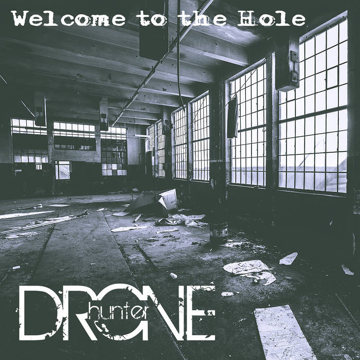 DRONE HUNTER - Welcome To The Hole cover 