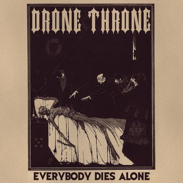 DRONE THRONE - Everybody Dies Alone cover 