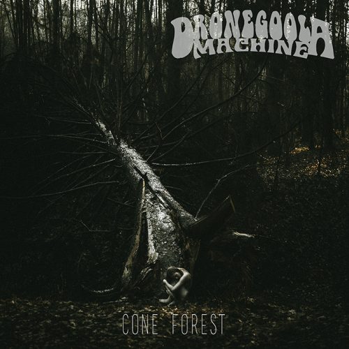 DRONEGOOLA MACHINE - Cone Forest cover 