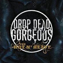 DROP DEAD GORGEOUS - The Hot N' Heavy cover 