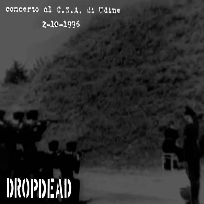 DROPDEAD - Live 10​/​2​/​96 C​.​S​.​A. Udine Italy cover 