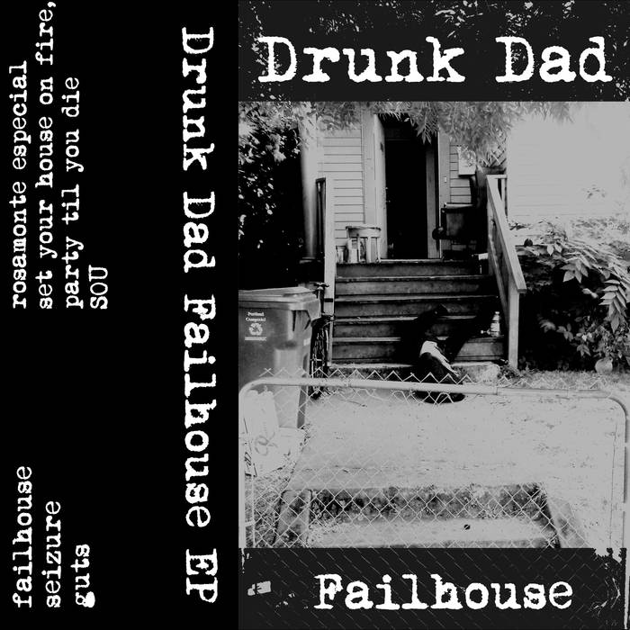 DRUNK DAD - Failhouse cover 
