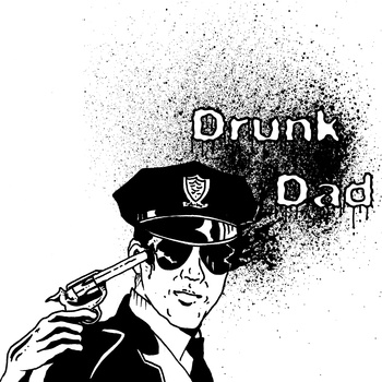 DRUNK DAD - Suicide Cop cover 