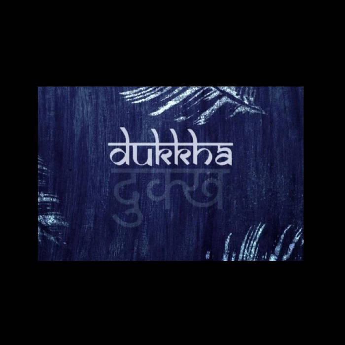 DUKKHA - Demo - 2018 cover 