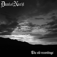 DUNKELNACHT - The Old Recordings cover 