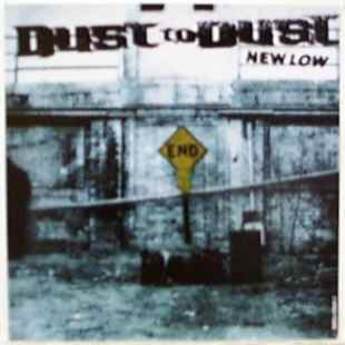 DUST TO DUST - New Low cover 