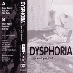 DYSPHORIA (PA) - You Wish You Tried cover 