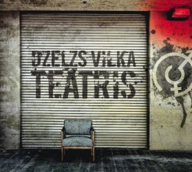 DZELZS VILKS - Dzelzs vilka teatris cover 
