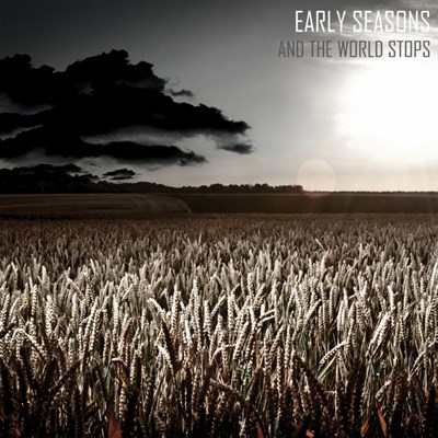 EARLY SEASONS - And the World Stops cover 