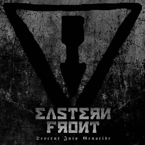 EASTERN FRONT - Descent Into Genocide cover 