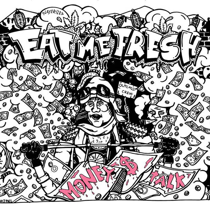 EAT ME FRESH - Money $ Talk cover 