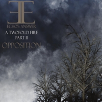 ECHO'S ANSWER - A Two Fold Fire - Part 2 Opposition cover 