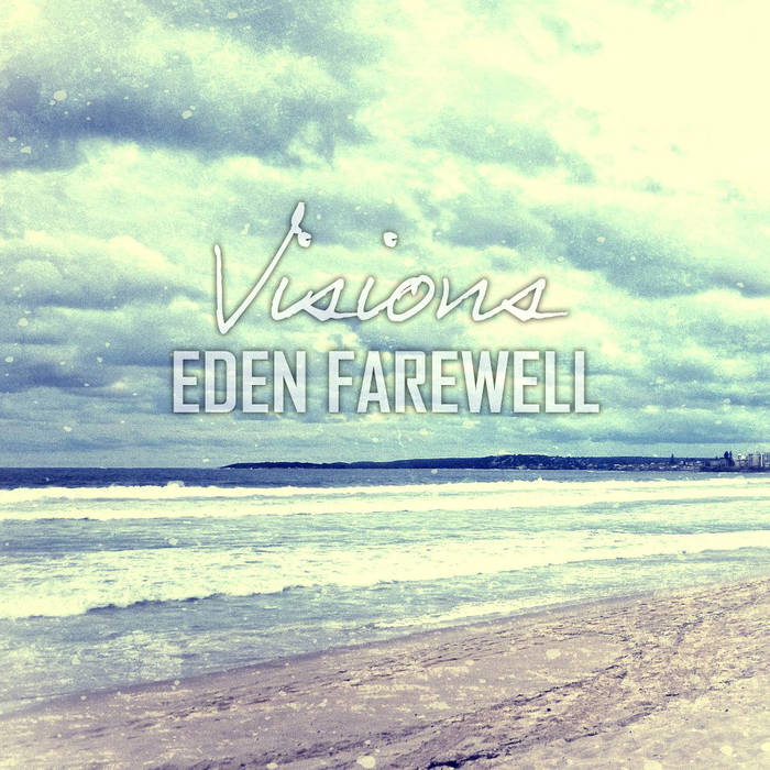 EDEN FAREWELL - Visions cover 