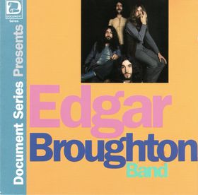 EDGAR BROUGHTON BAND - Document Series Presents: Classic Albums & Singles Tracks 1969 - 1973 cover 