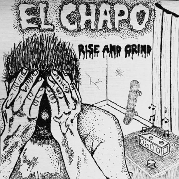 EL CHAPO - Rise And Grind cover 