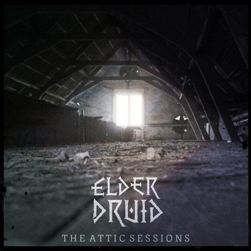 ELDER DRUID - The Attic Sessions cover 
