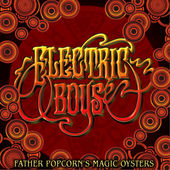 ELECTRIC BOYS - Father Popcorn's Magic Oysters cover 