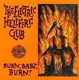 THE ELECTRIC HELLFIRE CLUB - Burn, Baby, Burn! cover 