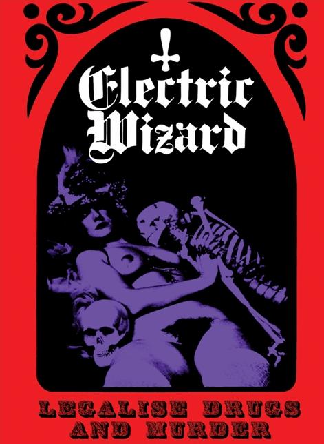 ELECTRIC WIZARD - Legalise Drugs and Murder cover 