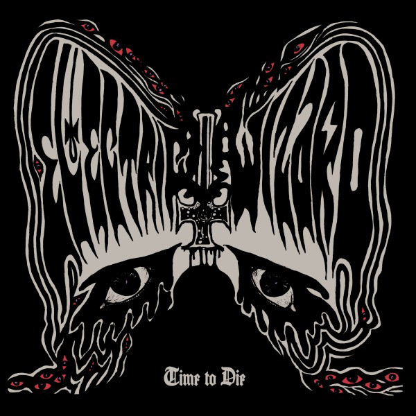 ELECTRIC WIZARD - Time to Die cover 