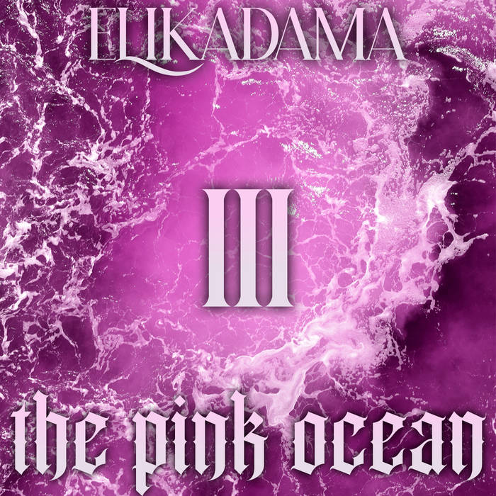ELIKADAMA - III: The Pink Ocean cover 