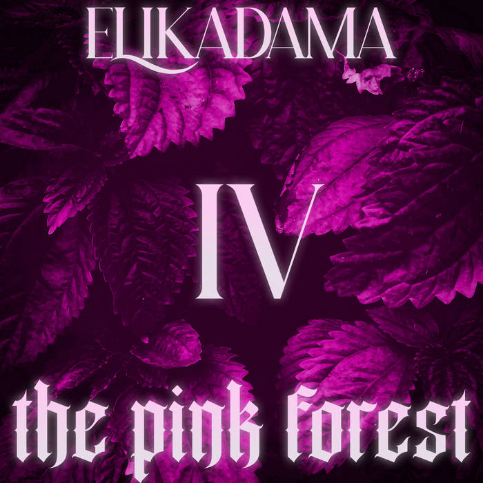 ELIKADAMA - IV: The Pink Forest cover 