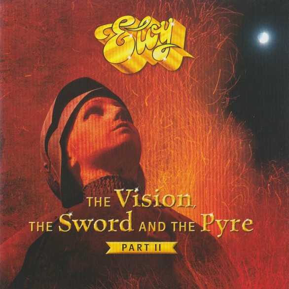 ELOY - The Vision, the Sword and the Pyre: Part II cover 