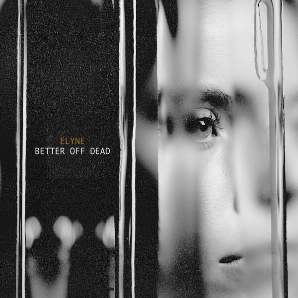 ELYNE - Better Off Dead cover 
